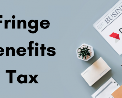 FBT (Fringe Benefits Tax) Time: Review Your Activity 2022